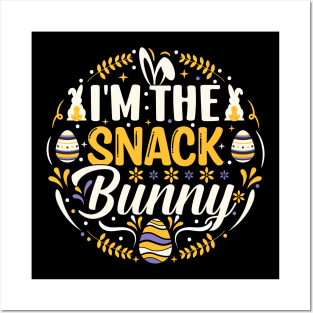 I'm The Snack Bunny funny easter t shirt Posters and Art